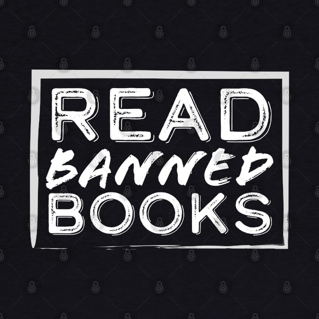 Read Banned Books - Great gift for librarians, teachers, intellectuals! T-Shirt by Kraken Sky X TEEPUBLIC